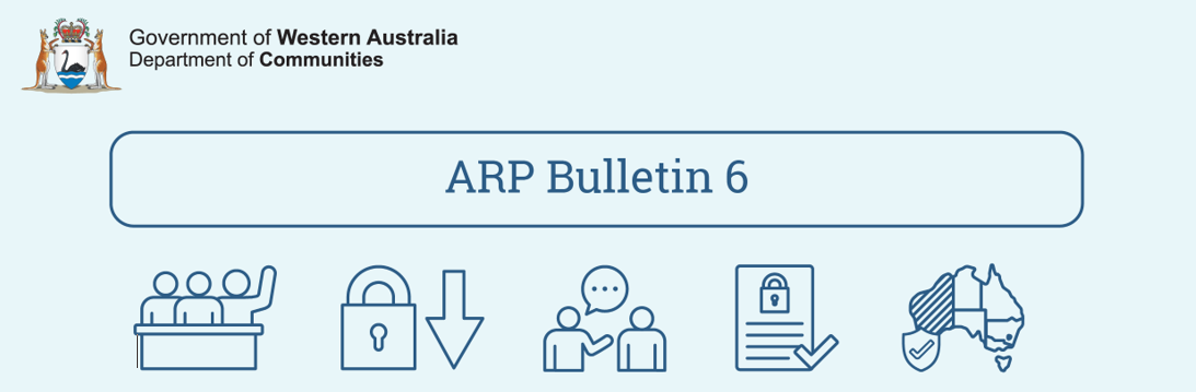 Government of Western Australia. Department of Communities. ARP Bulletin 6.