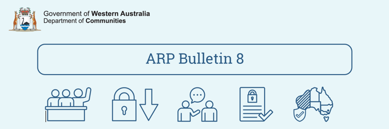 Government of Western Australia. Department of Communities. ARP Bulletin 8.